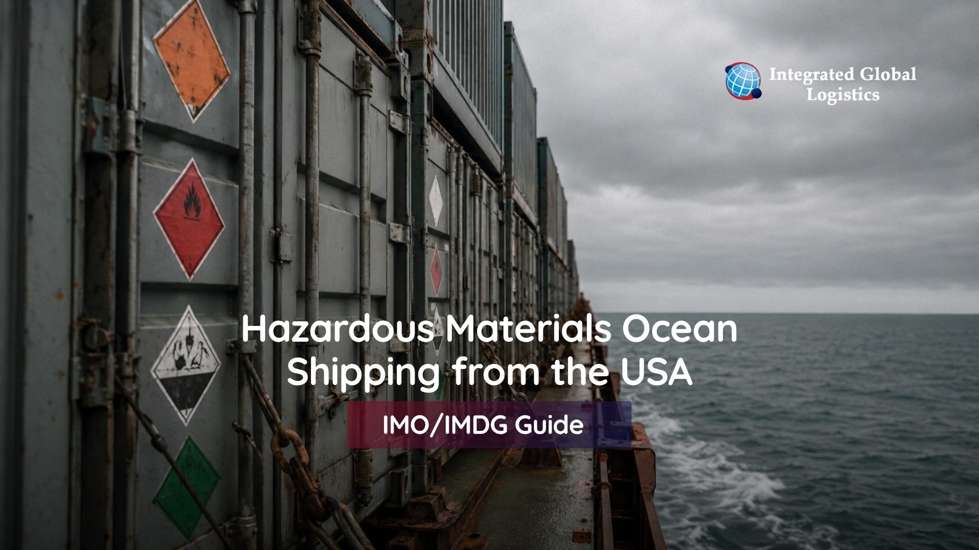 Hazardous Materials Ocean Shipping from the USA: IMO/IMDG Guide